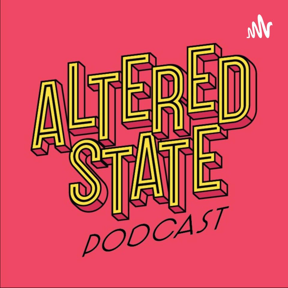 Altered State Podcast