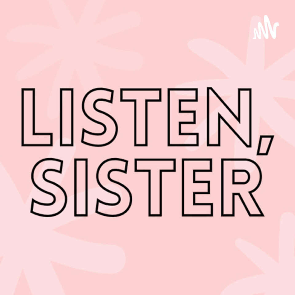 Listen, Sister