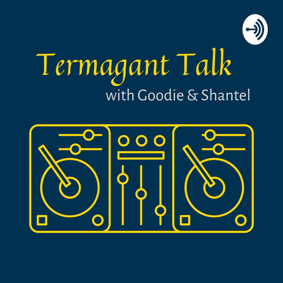 Termagant Talk Pod