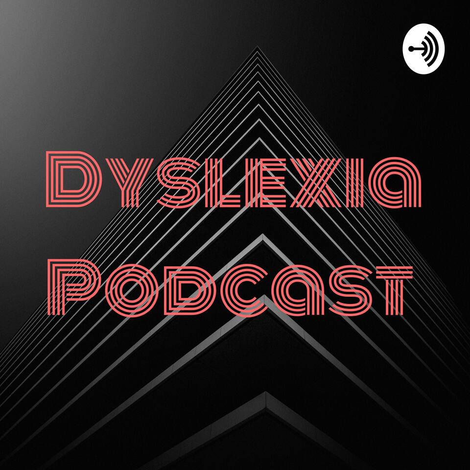 Dyslexia Podcast