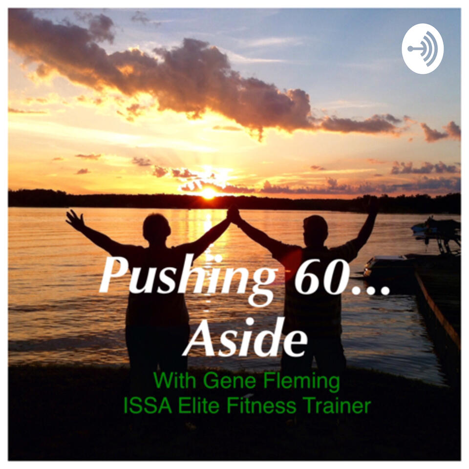 Pushing 60 Aside