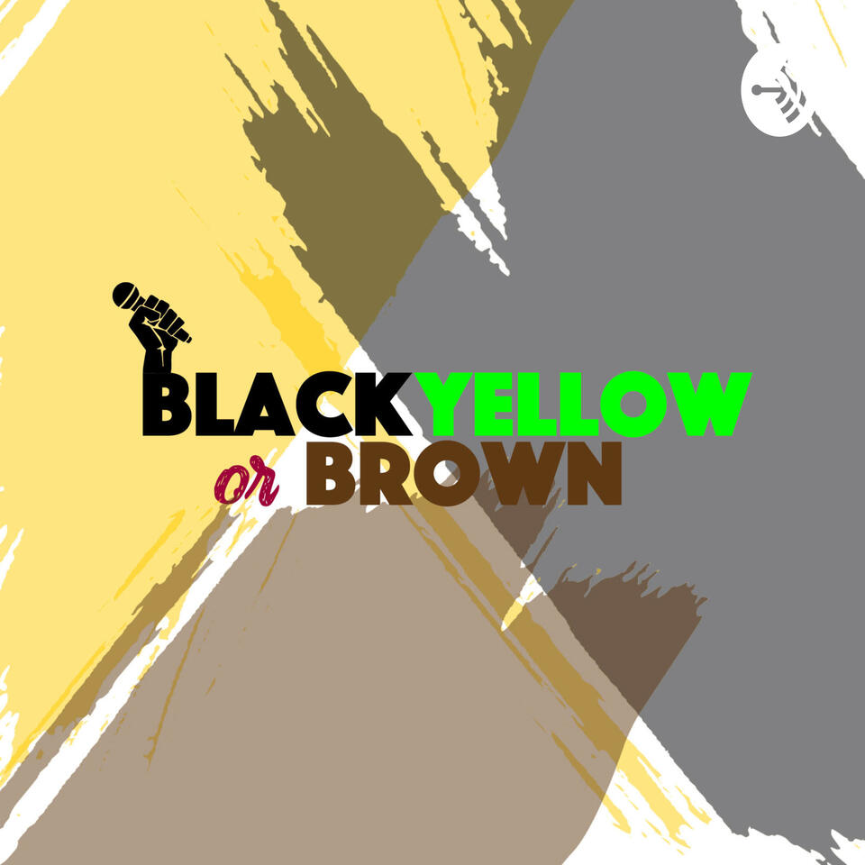 Black, Yellow or Brown (BYOB)