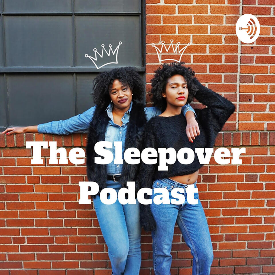The Sleepover Podcast