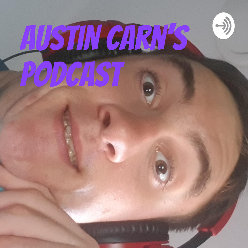 Austin Carn's Podcast