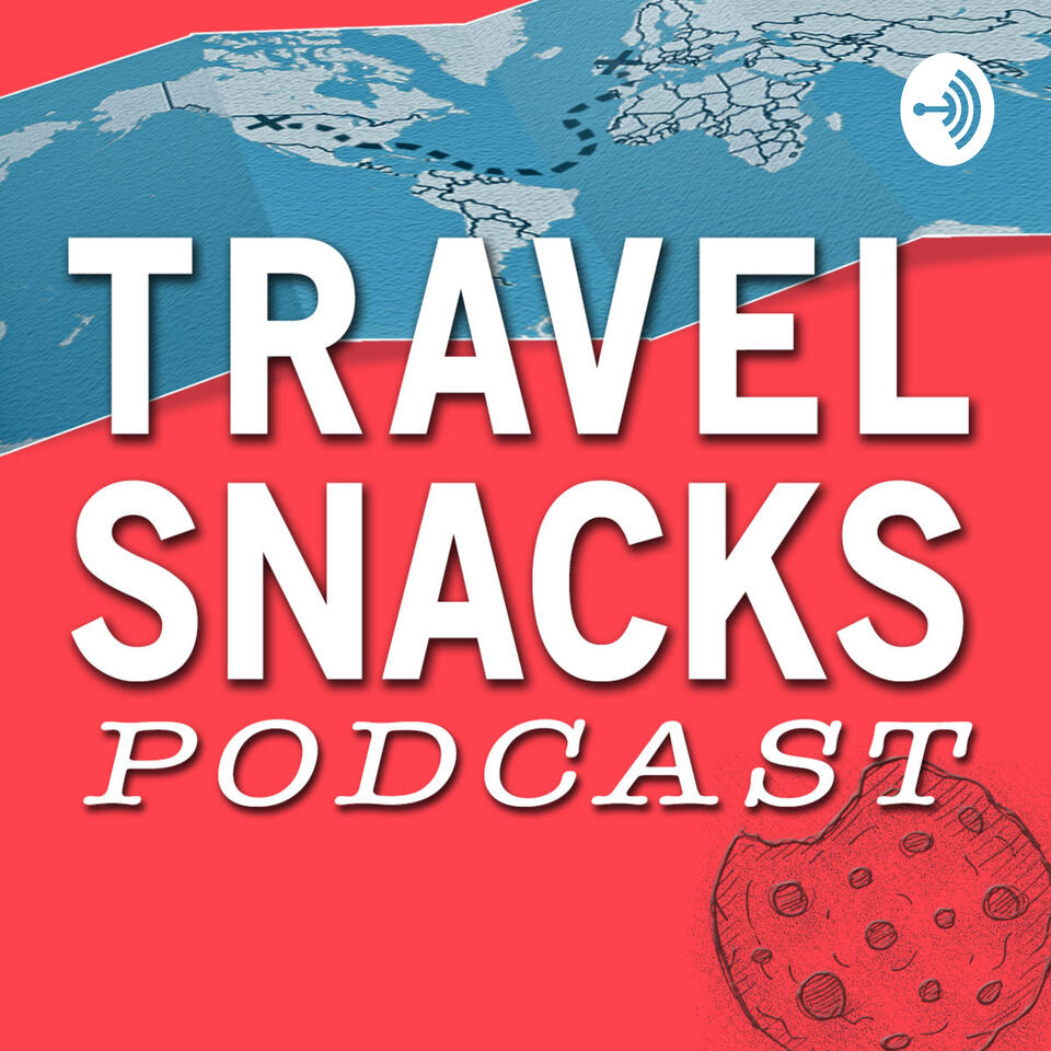 Travel Snacks Podcast