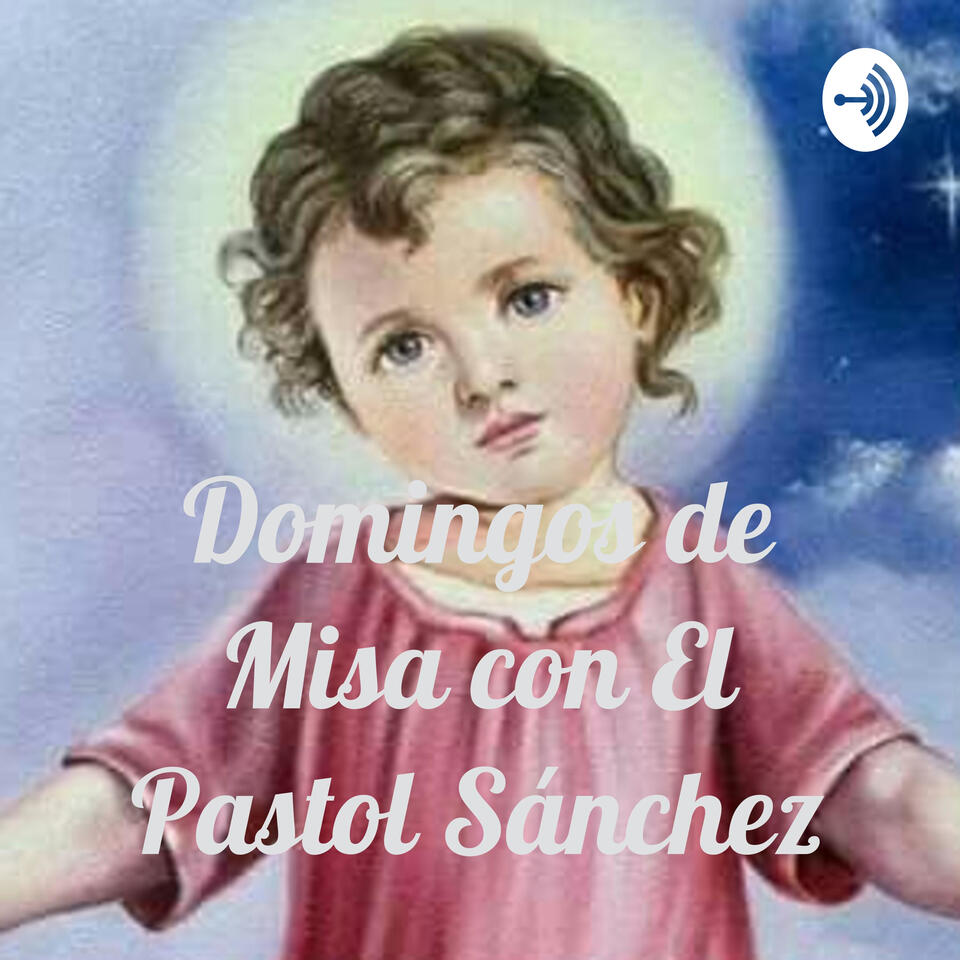 Domingos de Misa con El Pastol Sánchez