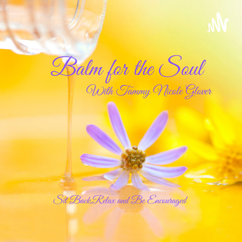 Balm for the Soul with Tammy Nicole Glover