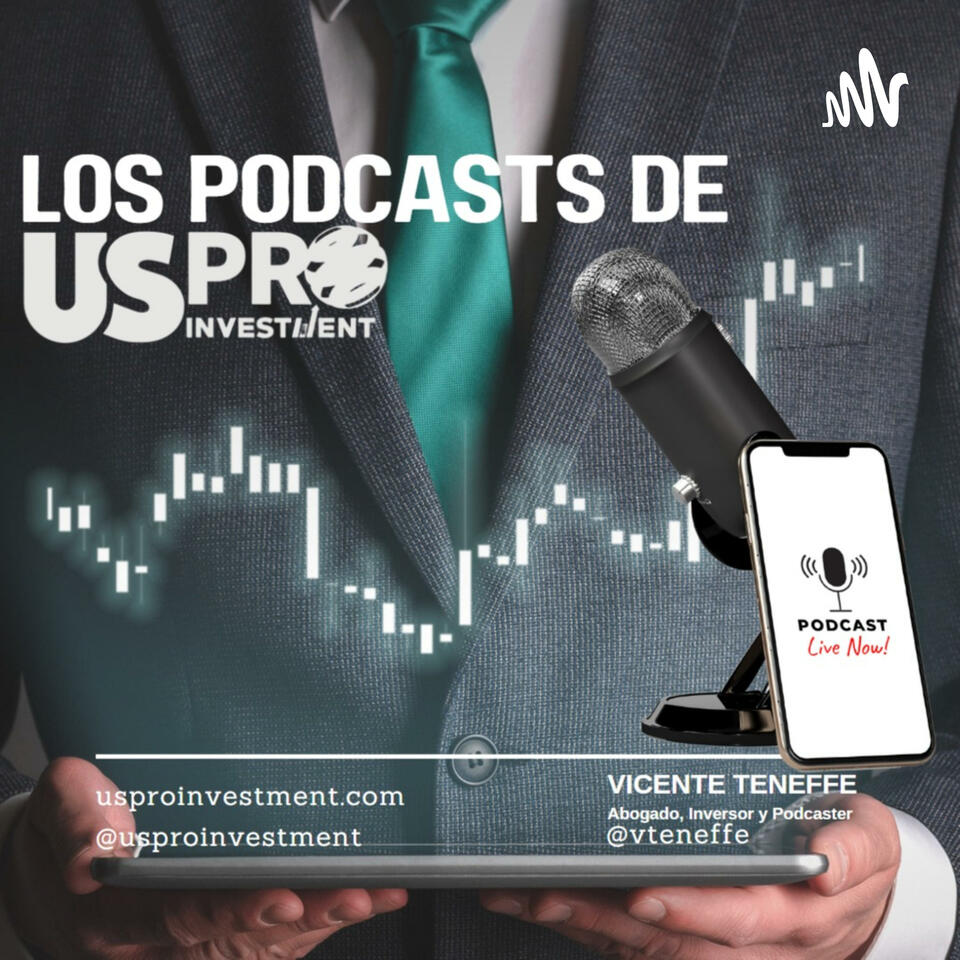 Los Podcast de Us Pro Investment