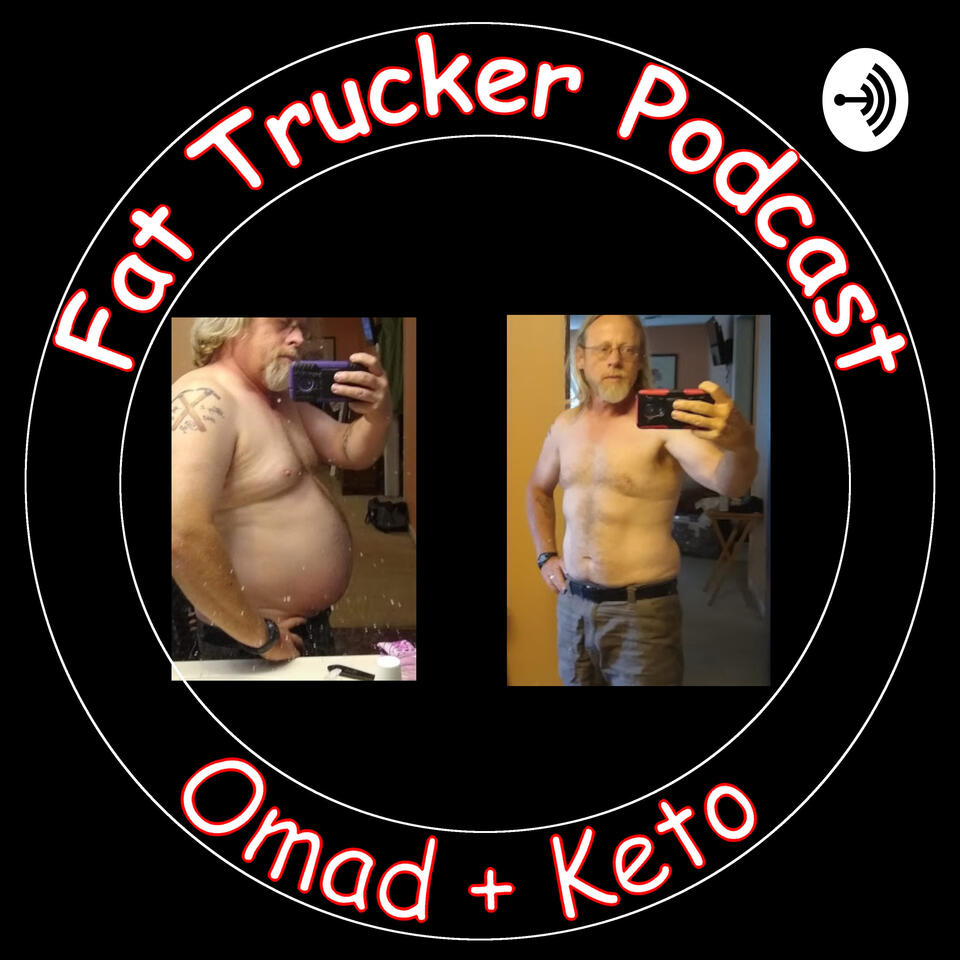 Fat Trucker podcast omad keto