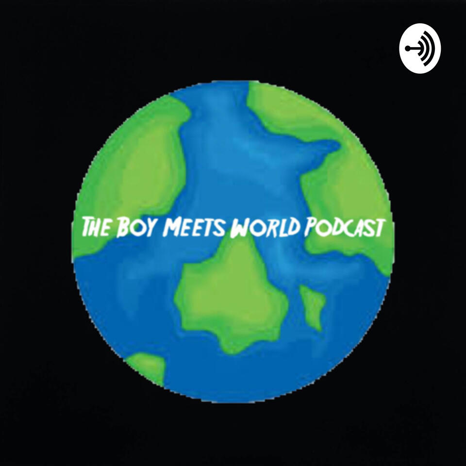 The Boy Meets World Podcast