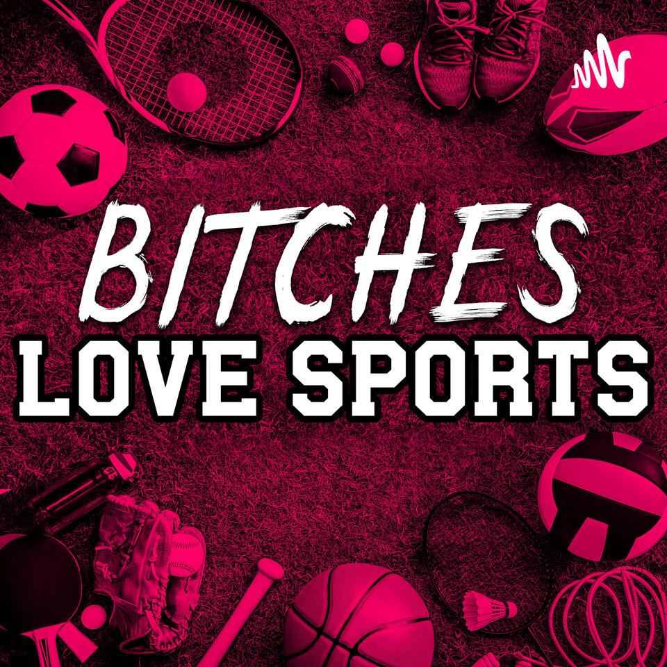 Bitches Love Sports