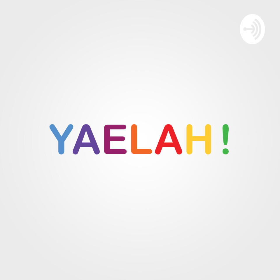 YAELAH! PODCAST