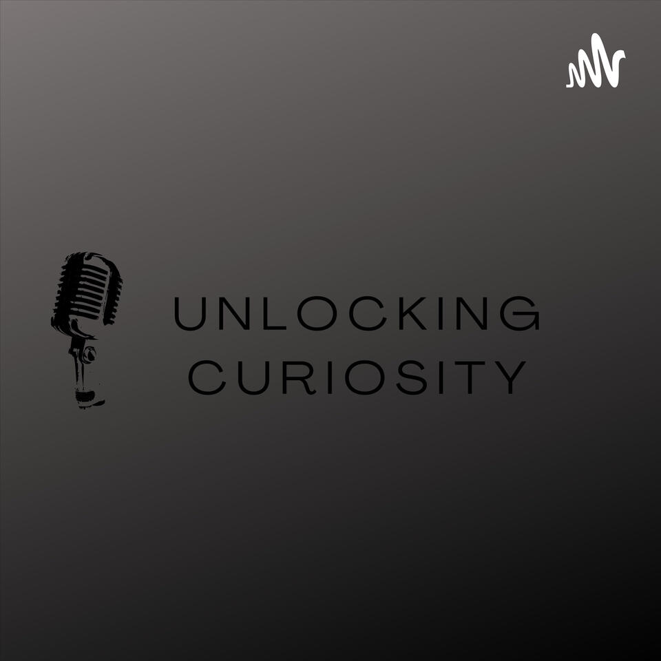 Unlocking Curiosity