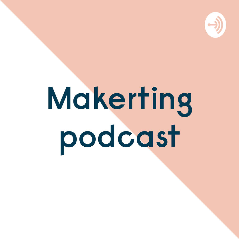 Makerting Podcast