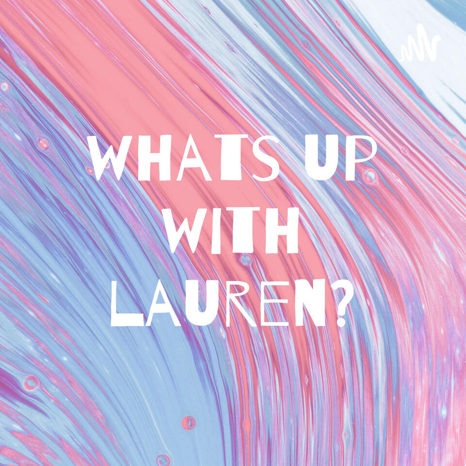 whats up with lauren?
