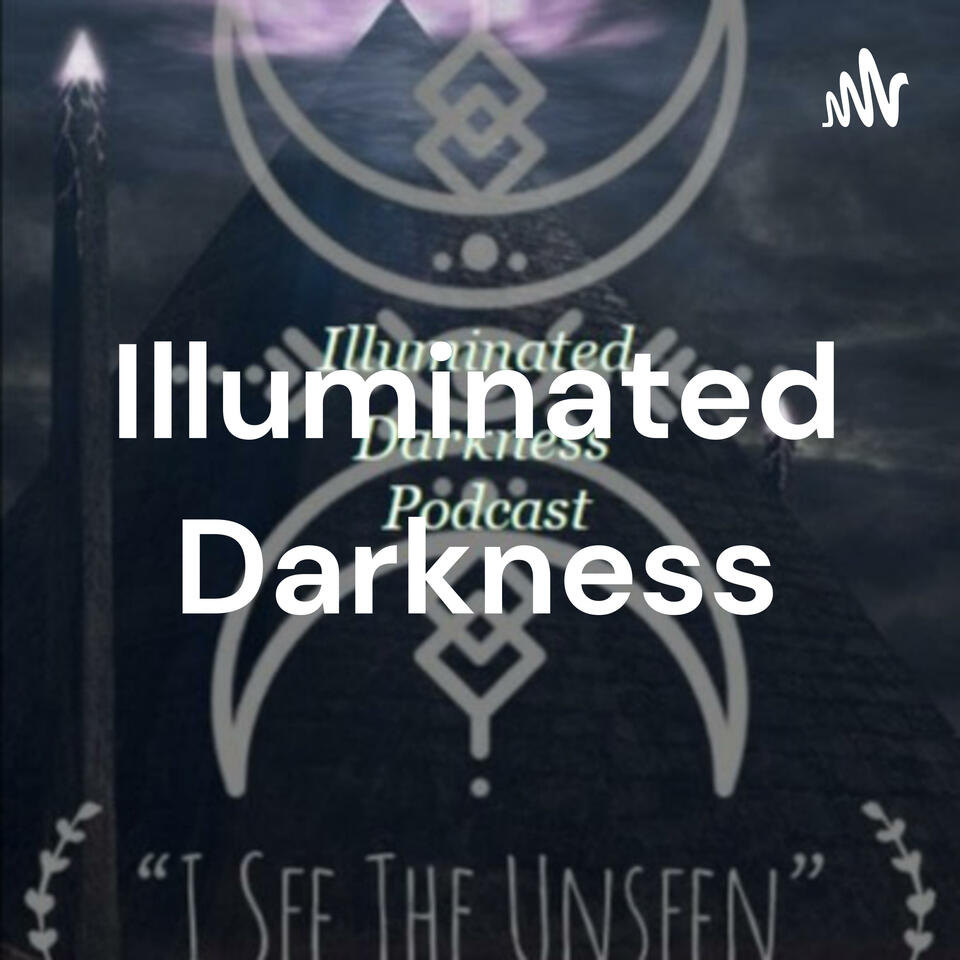 Illuminated Darkness