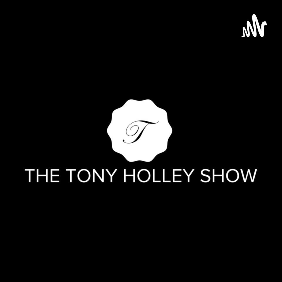 The Tony Holley Show