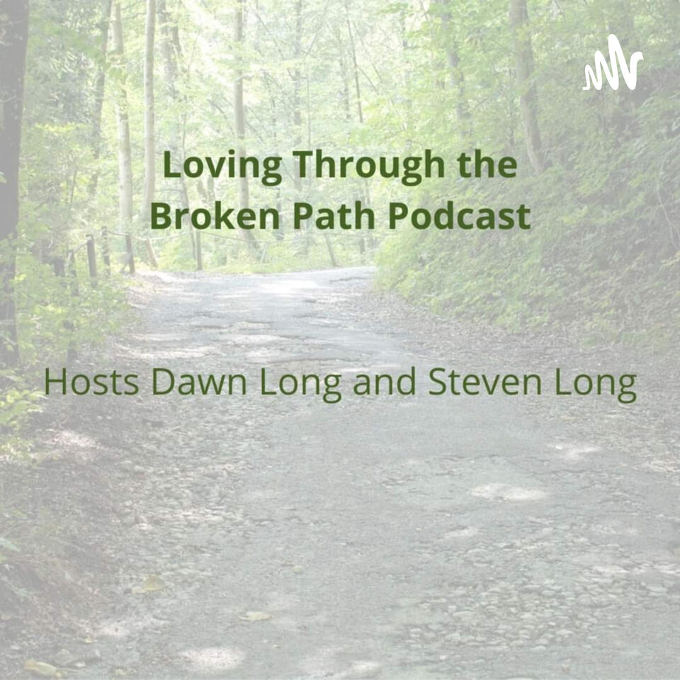 Loving Through the Broken Path