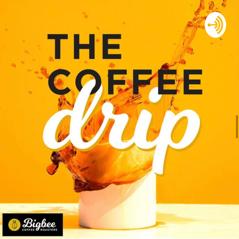 The Coffee Drip Podcast