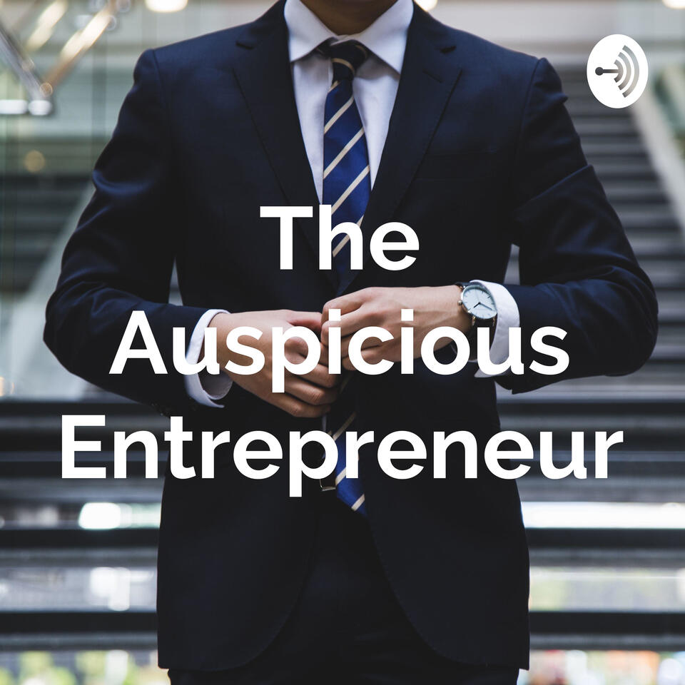 The Auspicious Entrepreneur