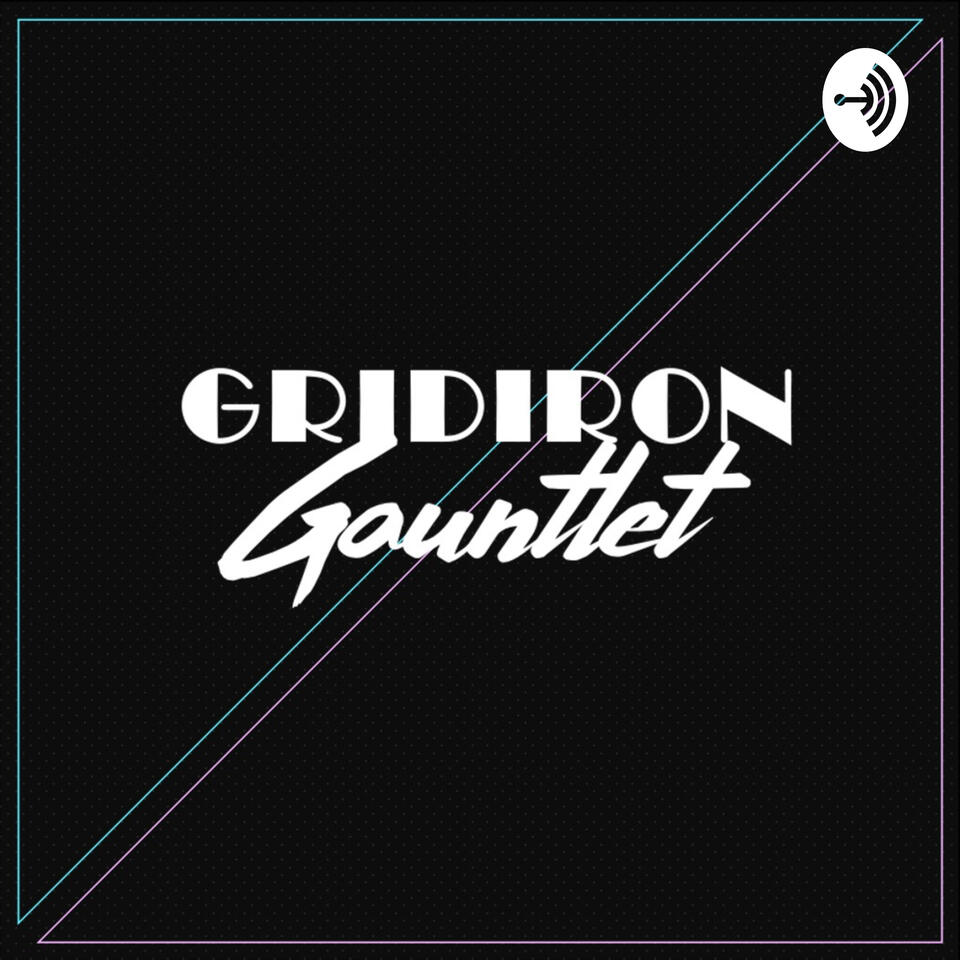 Gridiron Gauntlet (Formerly "Speaking Of Football")