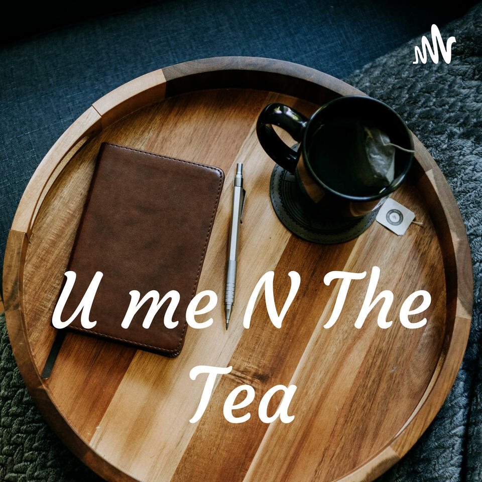 U me N The Tea