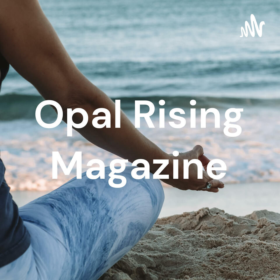 Opal Rising Magazine