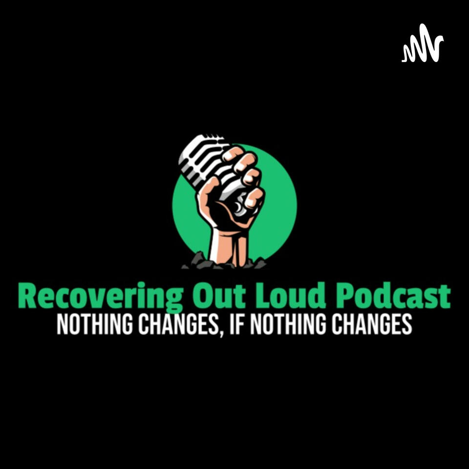 Recovering Out Loud Podcast