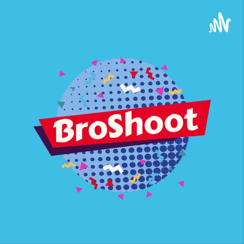 The BroShoot Podcast