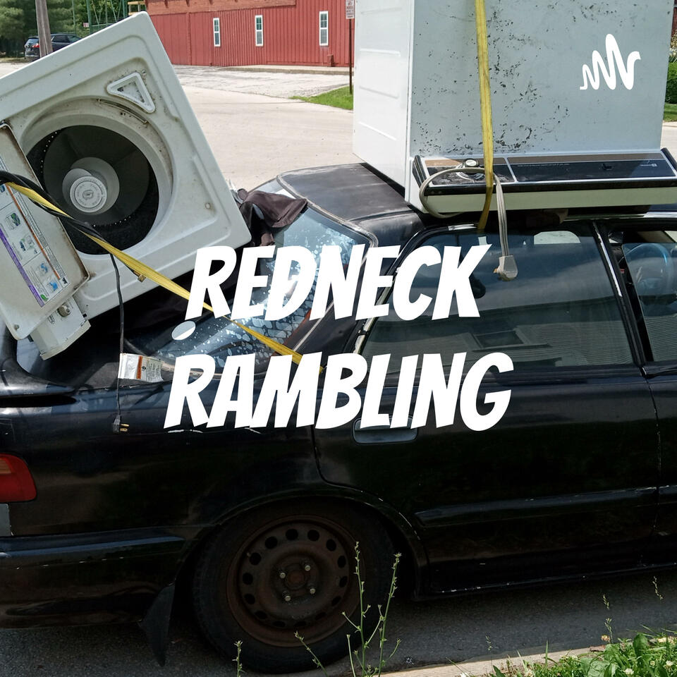 Redneck Rambling