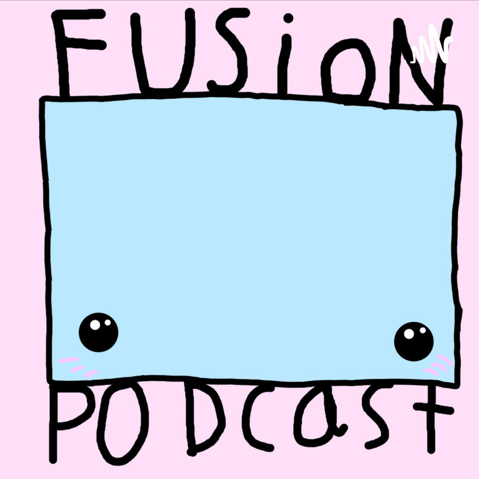 The Fusion Podcast
