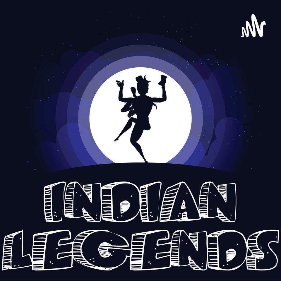 Indian Legends - Indian Mythology Podcast