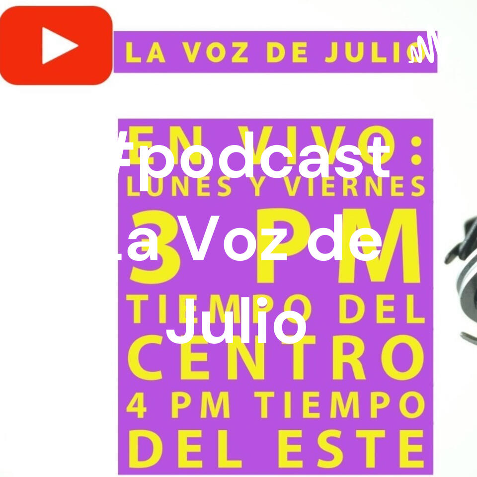 #podcast La Voz de Julio