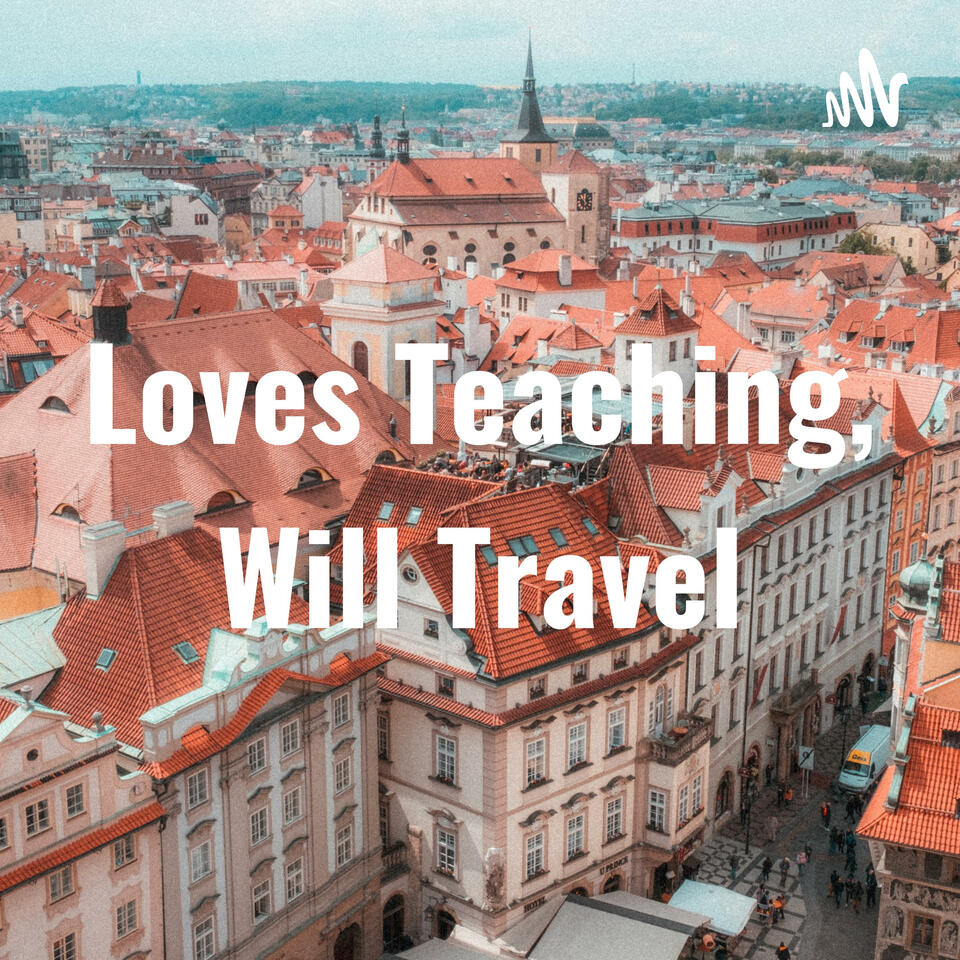Loves Teaching, Will Travel