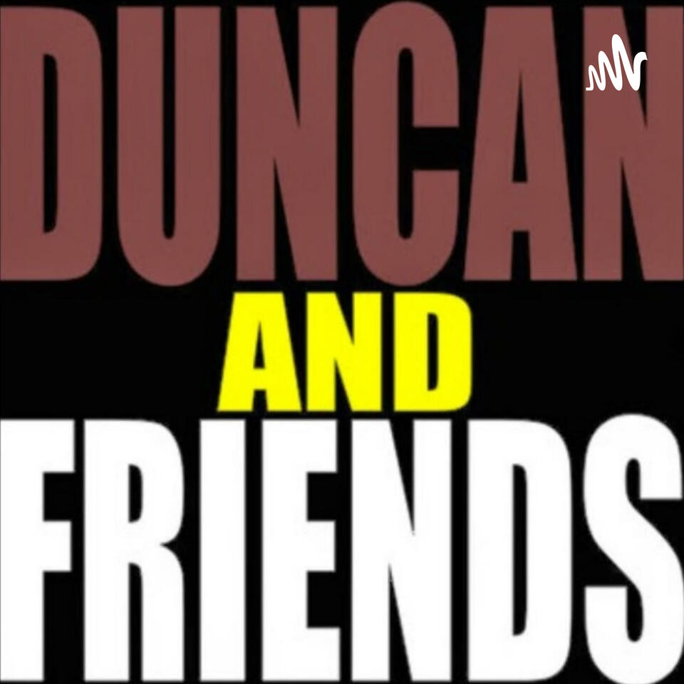 DuncanAndFriends PrankCast