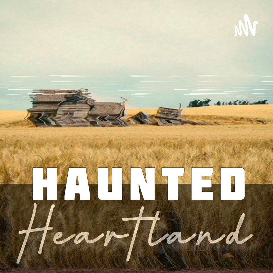 Haunted Heartland Podcast