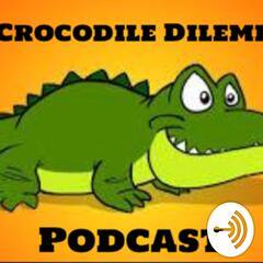 The Crocodile Dilema Podcast