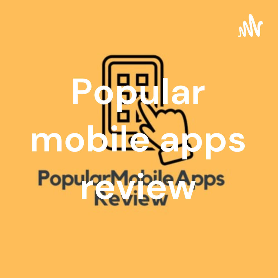 Popular mobile apps review