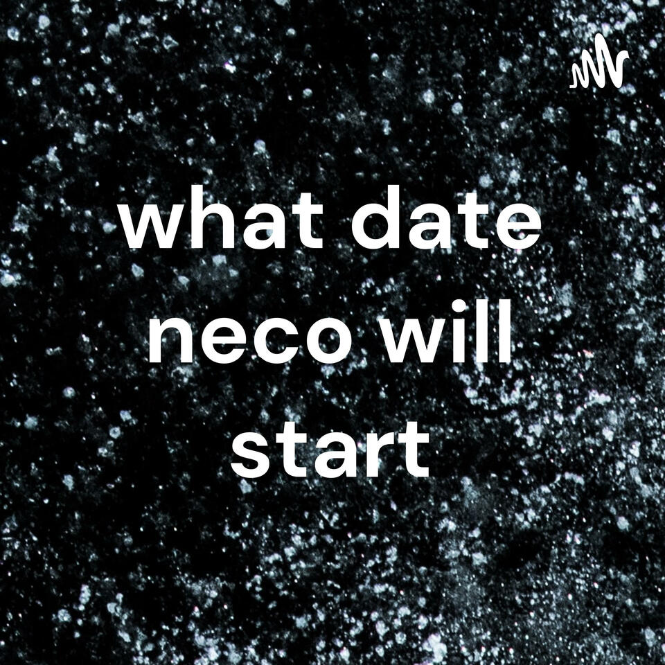 what date neco will start