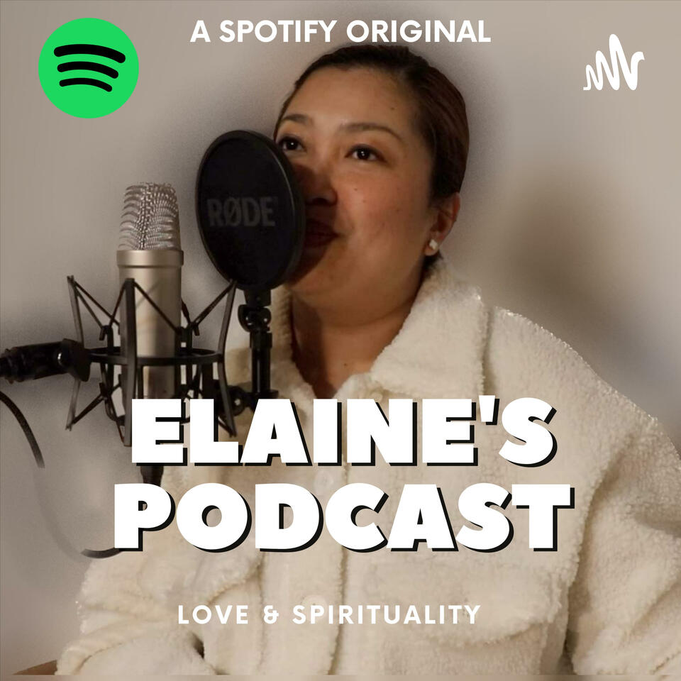 Elaine's Podcast on Love & Spirituality