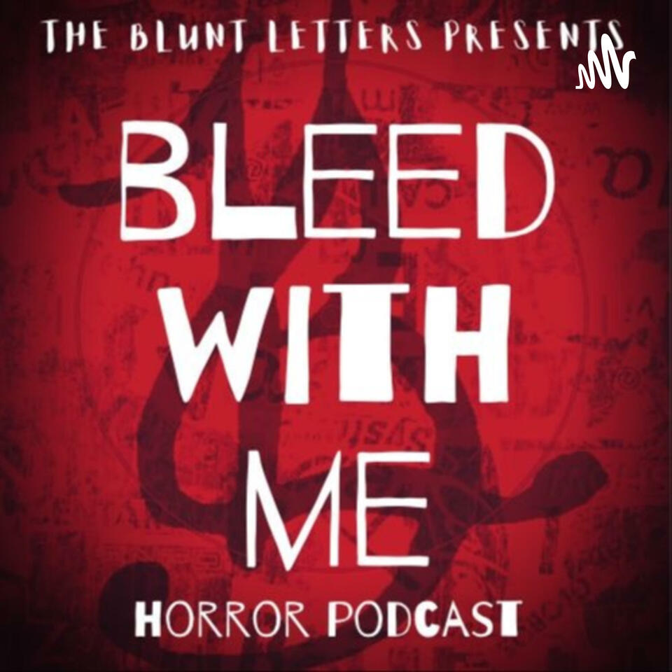 Bleed With Me Horror Podcast