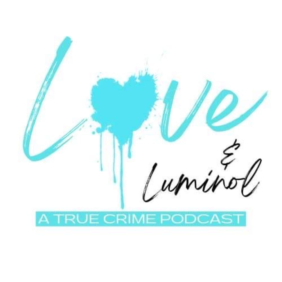 Love and Luminol