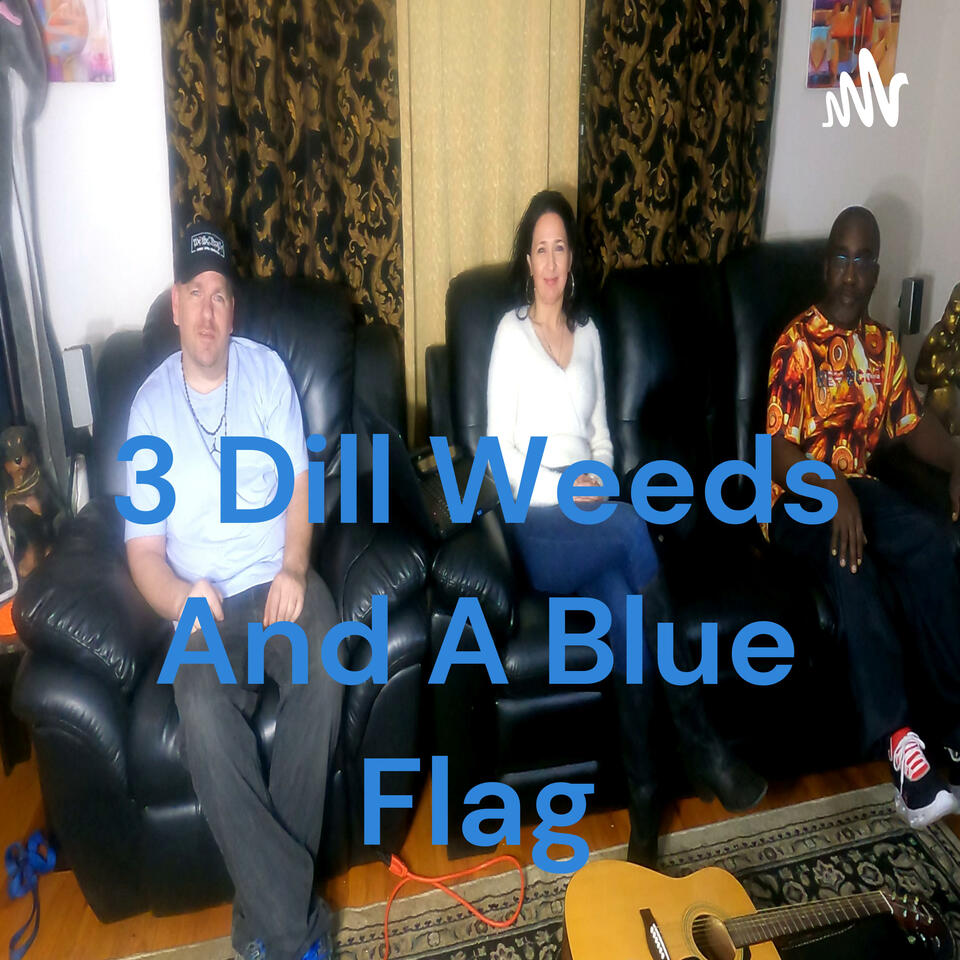 3 Dill Weeds And A Blue Flag
