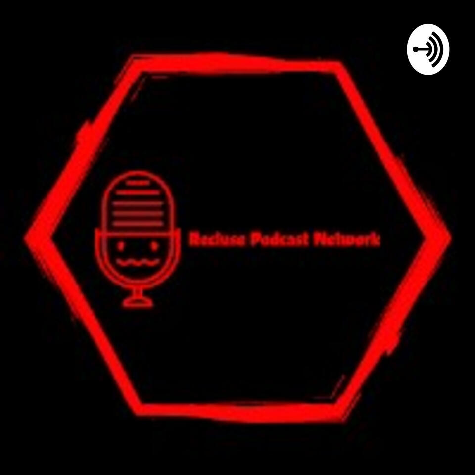 Recluse Podcast Network