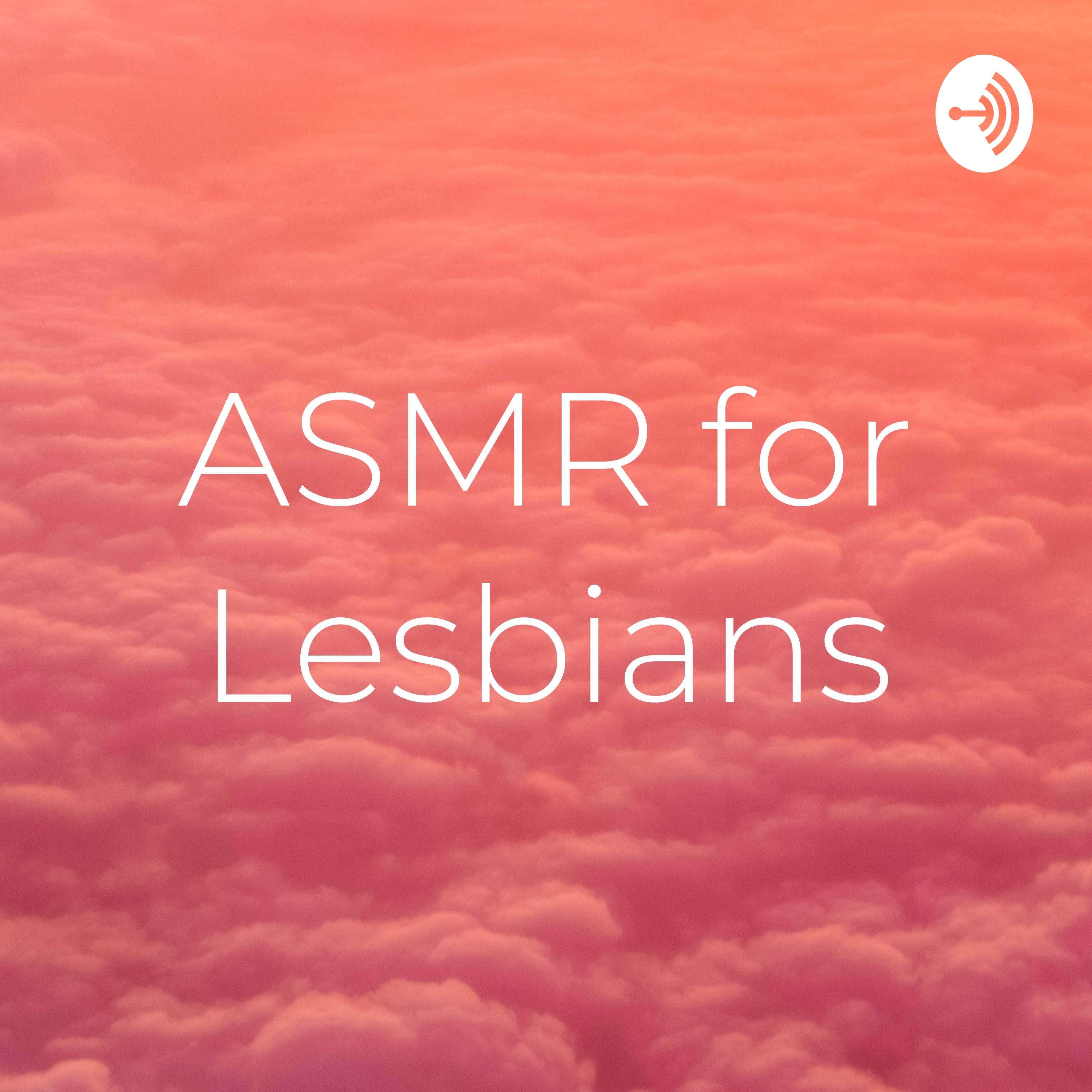 Asmr For Lesbians Iheart