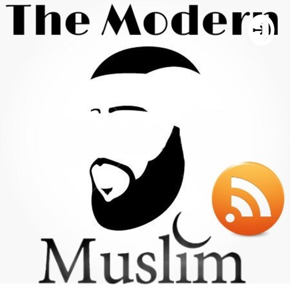 The Modern Muslim Podcast