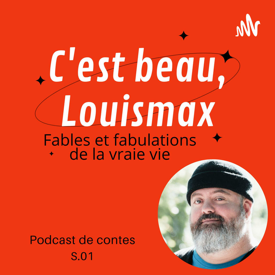 C'est beau, Louismax
