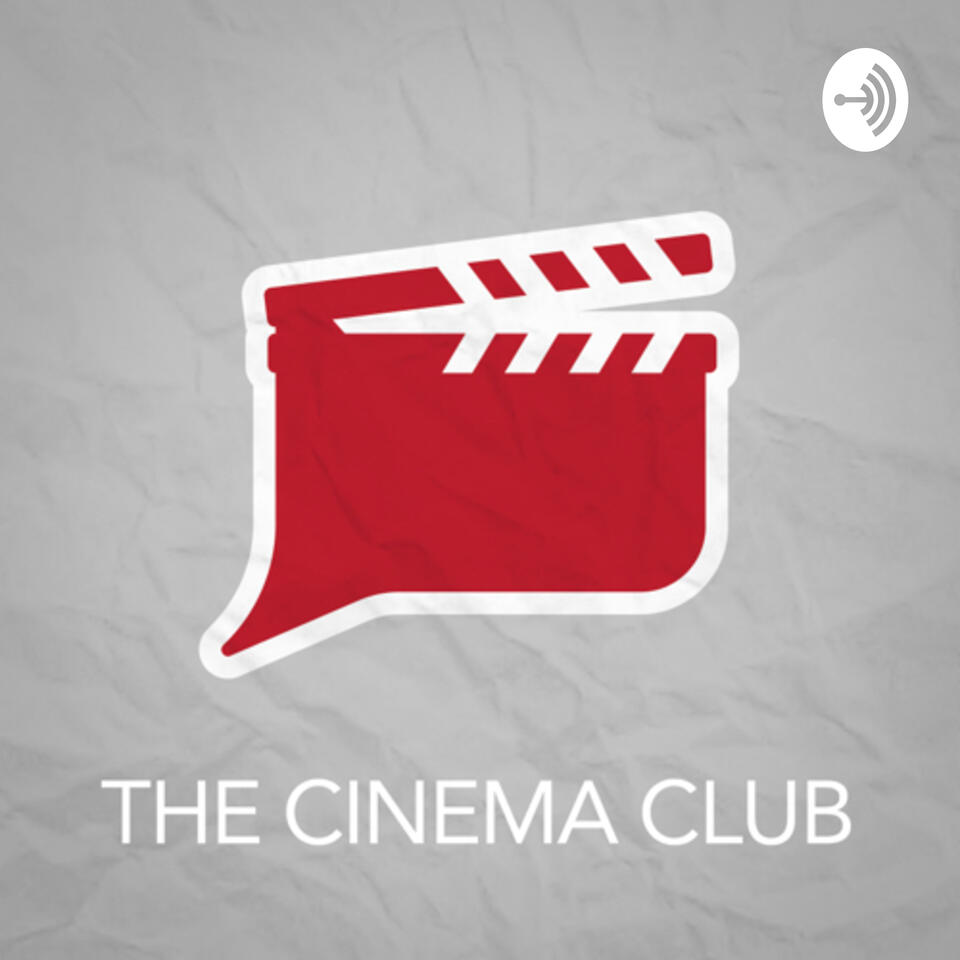 The Cinema Club Podcast