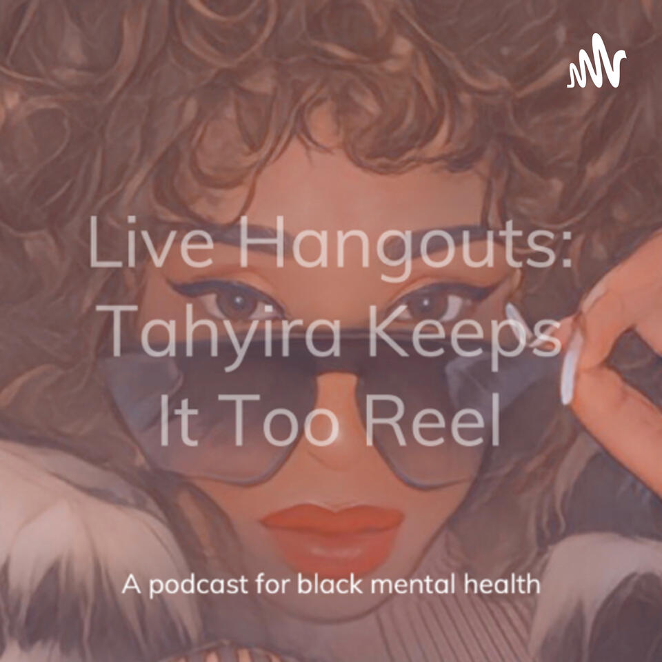 Live Hangouts: Tahyira Keeps It Too Reel