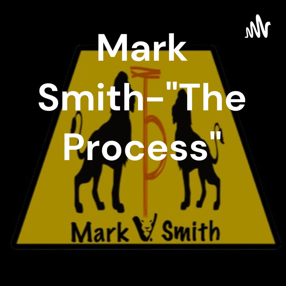 Mark Smith-"The Process"